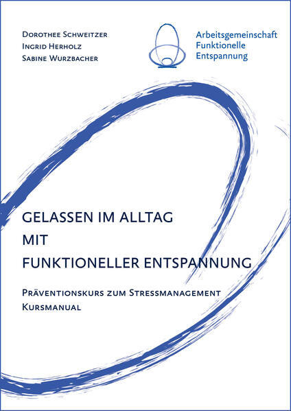 Gelassen im Alltag mit Funktioneller Entspannung