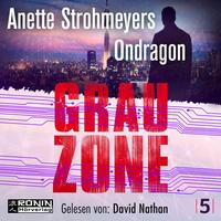 Ondragon 5 – Grauzone