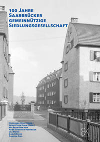 100 Jahre Saarbrücker gemeinnützige Siedlungsgesellschaft