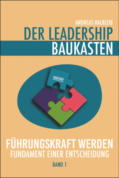 Der Leadership Baukasten – Führungskraft werden