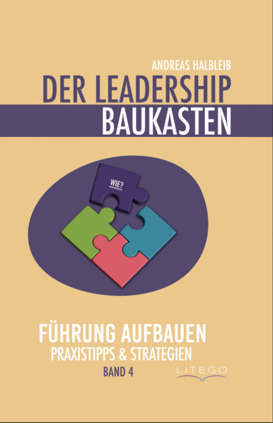 Der Leadership Baukasten – Führung aufbauen